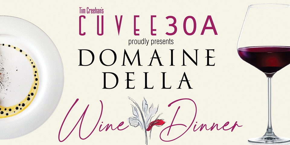 Domaine Della Wine Dinner August 10th 2022 @Cuvee30A