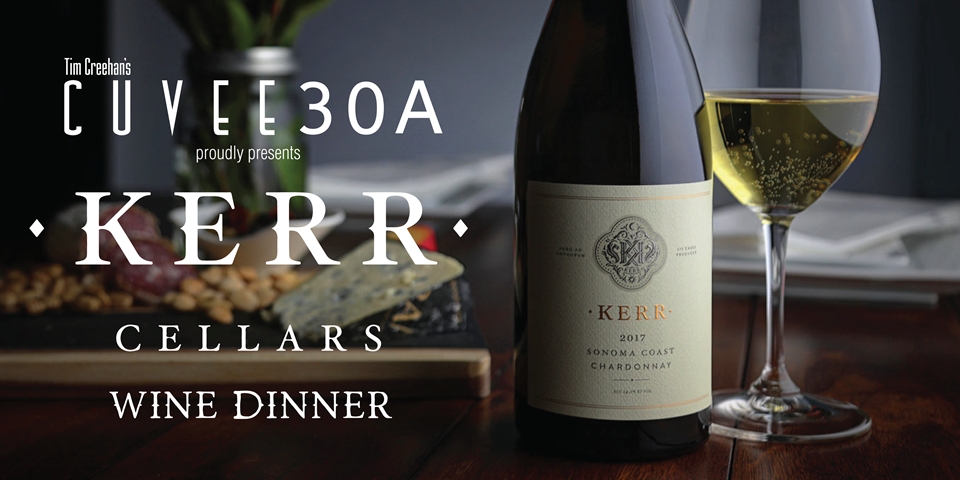 Kerr Cellars Spring Wine Dinner @Cuvee30A