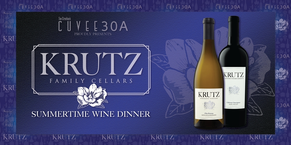 Krutz Family Cellars Summertime Wine Dinner @Cuvee30A