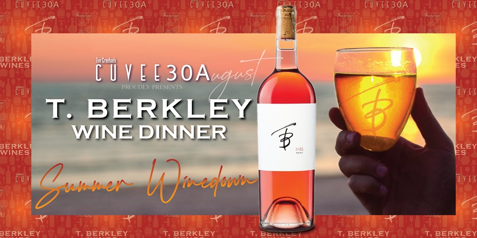 T. Berkley Wine Dinner @Cuvee30A August 14 2024