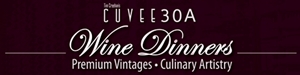 Cuvee 30A Wine Dinners | Premium Vintages & Culinary Artistry