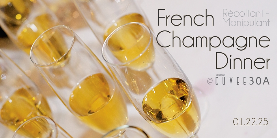 French Récoltant-Manipulant Champagne Dinner @Cuvee30A | Wintertime Wine Dinner Event