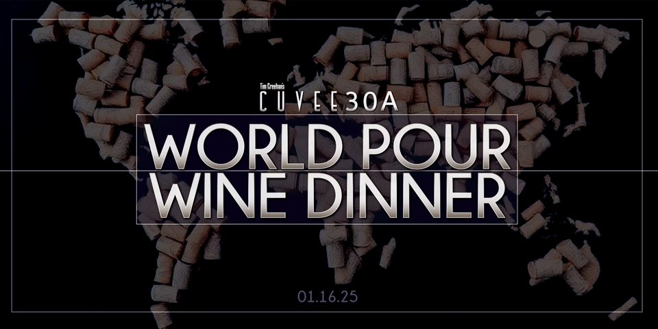 World Pour Wine Dinner @Cuvee30A January 16, 2025