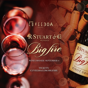 R. Stuart & Co. 'Big Fire' Wine Dinner @Cuvee30A September 4th, 2025