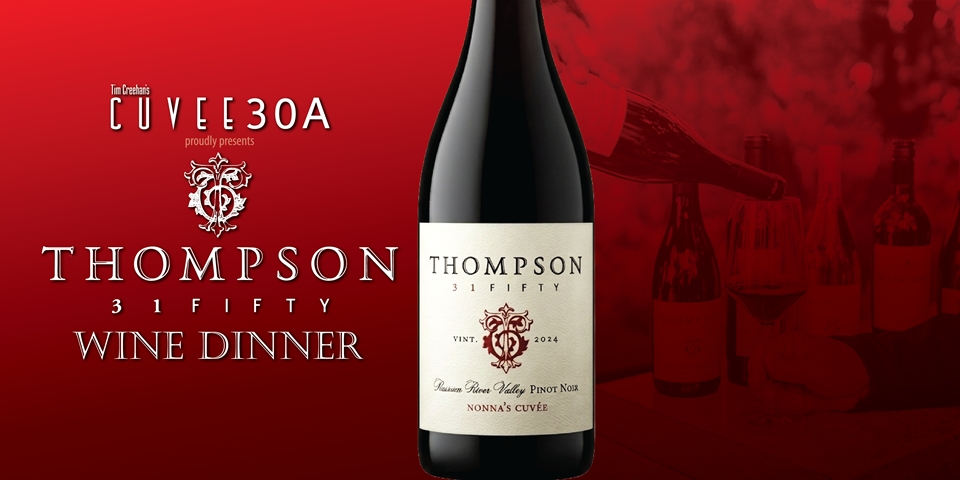 Thompson 31Fifty Wine Dinner at Cuvee 30A | May 19, 2026