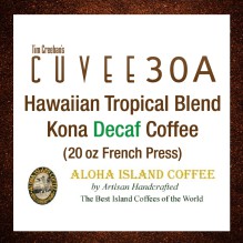 Cuvee 30A Hawaiian Tropical Blend Kona Decaf Coffee (2×20 oz Bag – French Press)