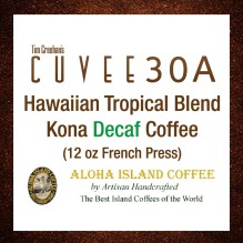 Cuvee 30A Hawaiian Tropical Blend Kona Decaf Coffee (2×12 oz Bag – French Press)